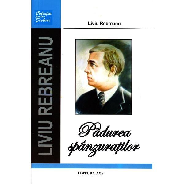 Padurea spanzuratilor - Liviu Rebreanu