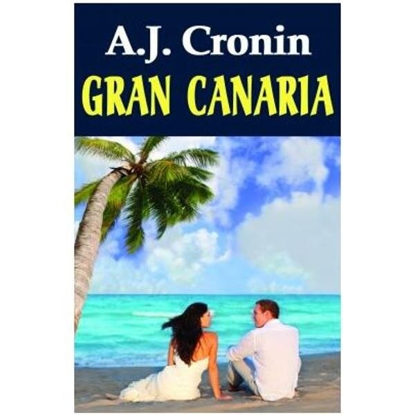 Gran Canaria - A.J. Cronin