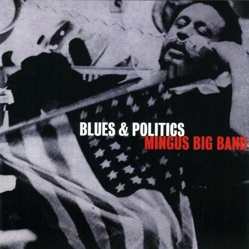 Mingus Big Band-Blues & Politics-CD