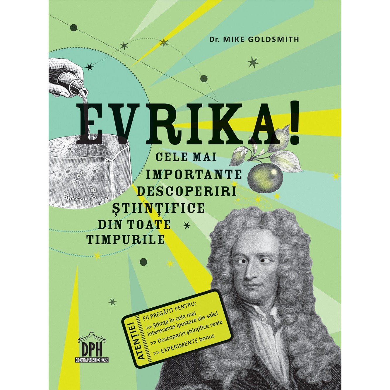 Evrika! - Cele mai importante descoperiri din toate timpurile, Dr. Mike Goldsmith