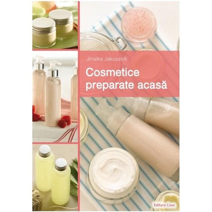 Cosmetice preparate acasa - Jinaika Jakuszeit