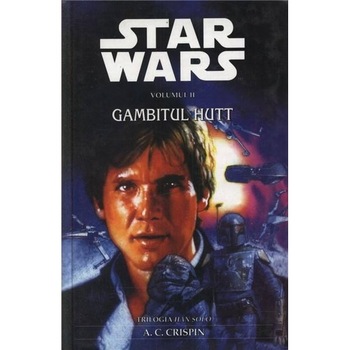Star Wars - Gambitul Hutt - A.C.Crispin Star Wars - Gambitul Hutt - A.C.Crispin