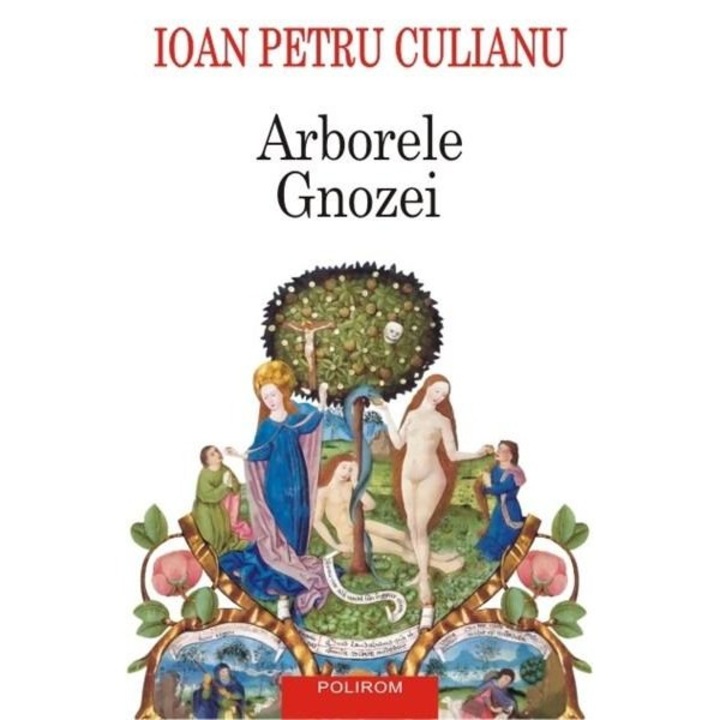 Arborele Gnozei. Ed. 2015 - Ioan Petru Culianu