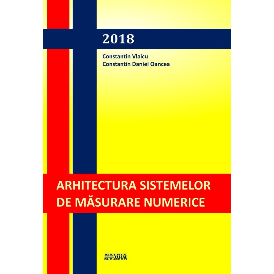 Arhitectura sistemelor de masurare numerice, Constantin Vlaicu, Constantin Daniel Oancea