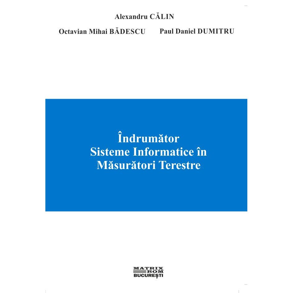 Indrumator sisteme informatice in masuratori terestre, Gabriel St. Popescu