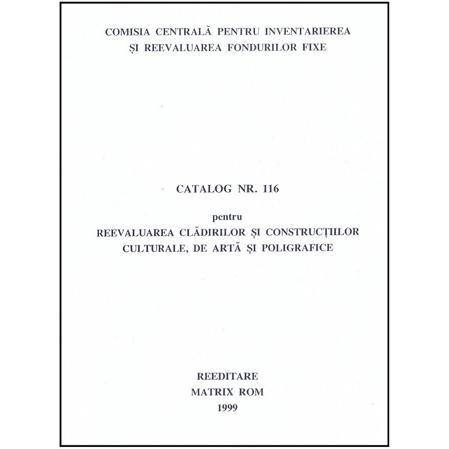 Catalog 116 - Cladiri si constructii culturale, de arta si poligrafice, Comisia Centrala pentru Inventariere si Reevaluarea Fondurilor Fixe
