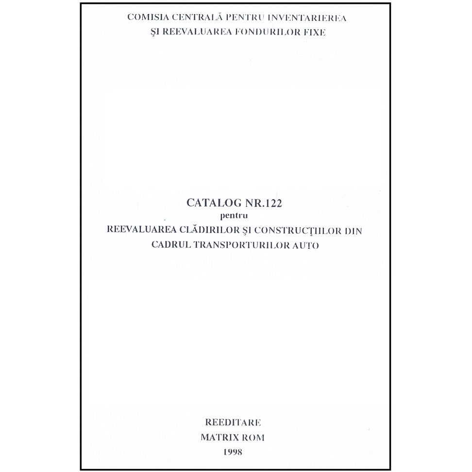 Catalog 122 - Cladiri si constructii pentru transportul auto (aerogari, garaje, ateliere), Comisia Centrala pentru Inventariere si Reevaluarea Fondurilor Fixe