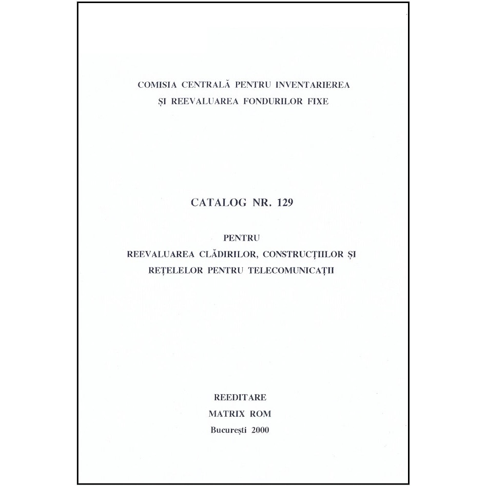 Catalog 129 - Cladiri, constructii si retele pentru telecomunicatii, Comisia Centrala pentru Inventariere si Reevaluarea Fondurilor Fixe