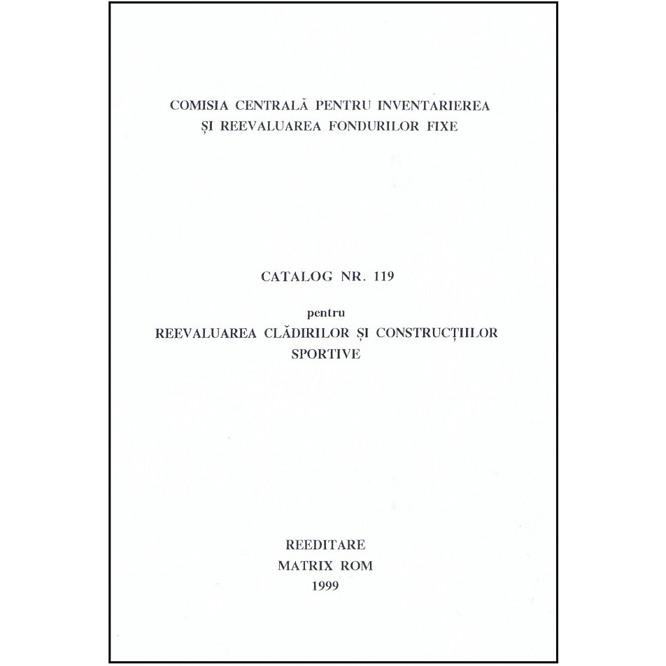 Catalog 119 - Cladiri si constructii sportive, Comisia Centrala pentru Inventariere si Reevaluarea Fondurilor Fixe