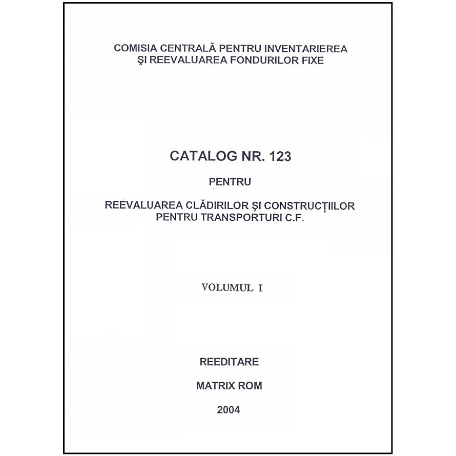 Catalog 123 - Cladiri si constructii pentru transportul feroviar, Comisia Centrala pentru Inventariere si Reevaluarea Fondurilor Fixe