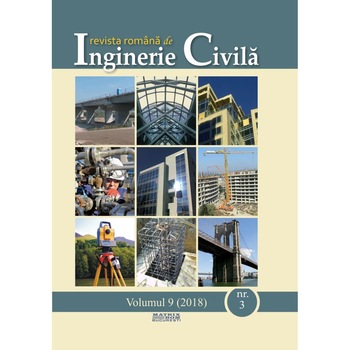 Revista romana de inginerie civila 3/2018, Colectiv autori Revista romana de inginerie civila 3/2018, Colectiv autori