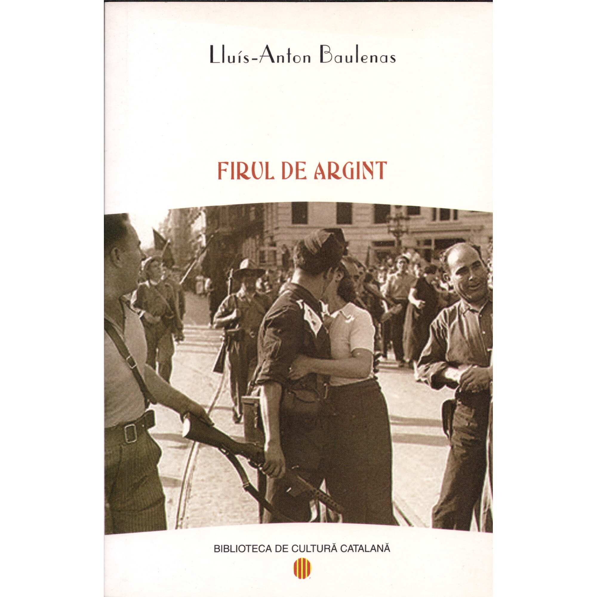 Firul de argint - Lluis-Anton Baulenas