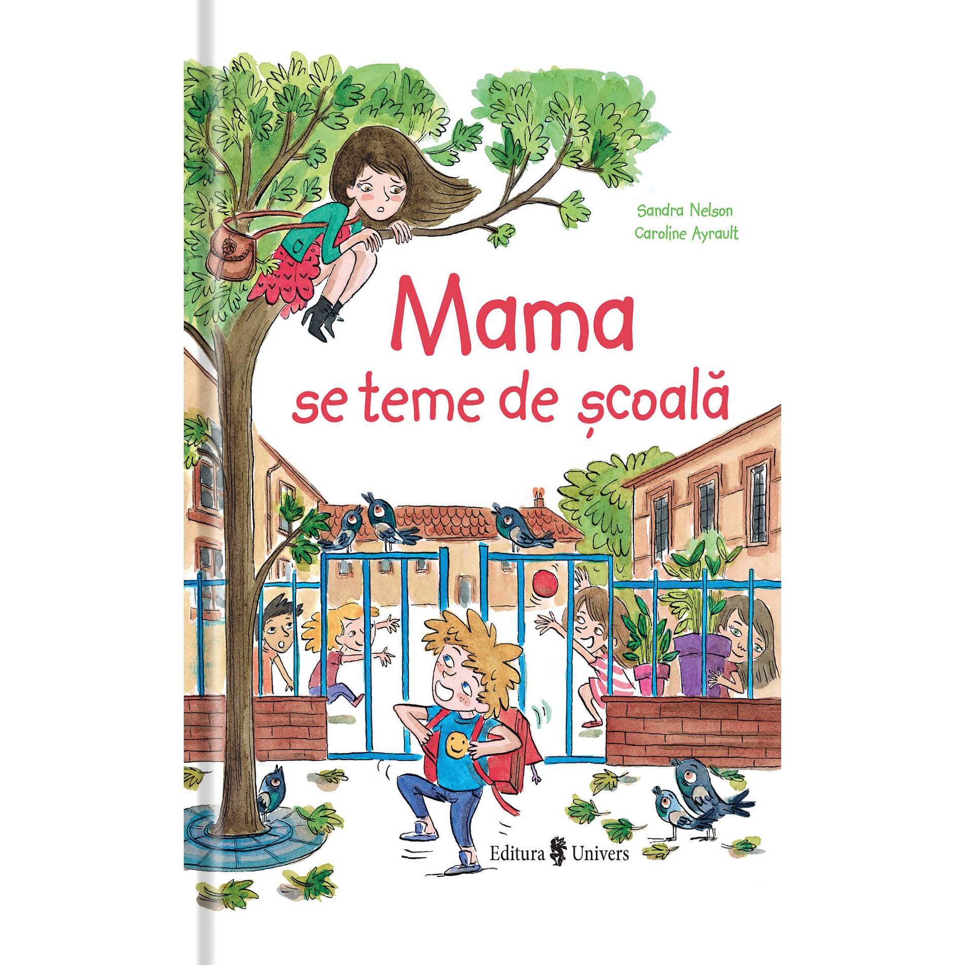 Mama se teme de scoala, Sandra Nelson, Caroline Ayrault