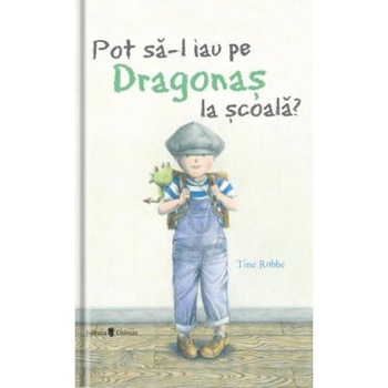 Pot sa-l iau pe dragonas la scoala?, Tine Robbe Pot sa-l iau pe dragonas la scoala?, Tine Robbe