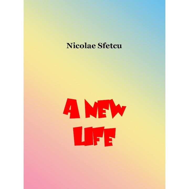 A New Life, Nicolae Sfetcu, MOBI (Kindle)