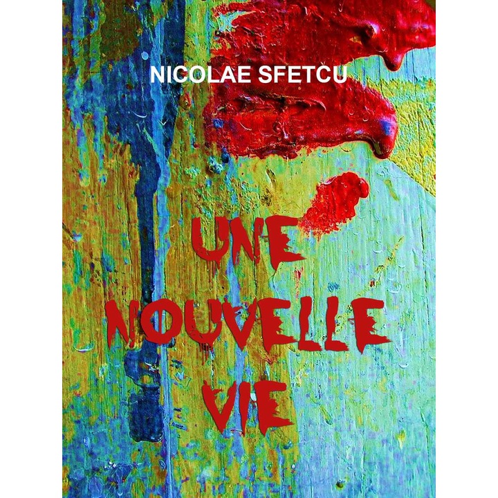 Une nouvelle vie, Nicolae Sfetcu, EPUB