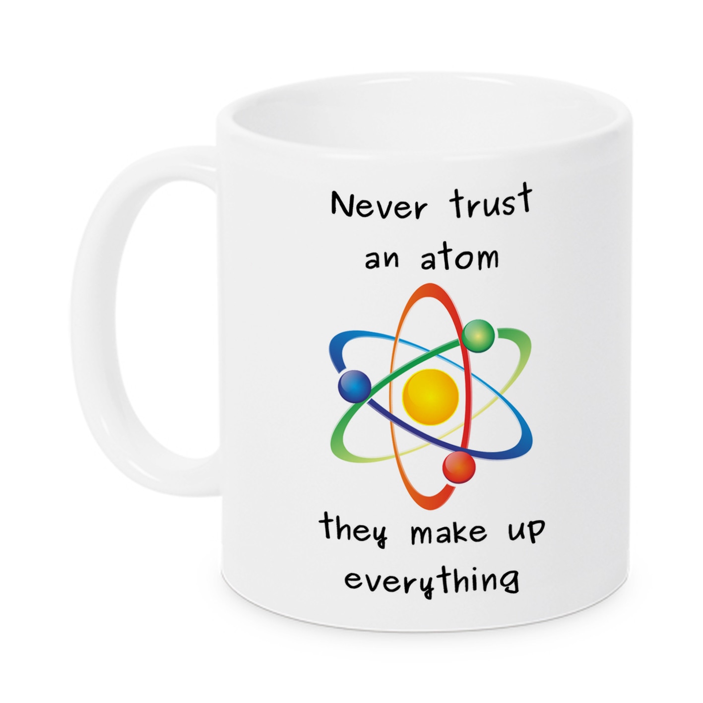 Cana personalizata Never trust an Atom
