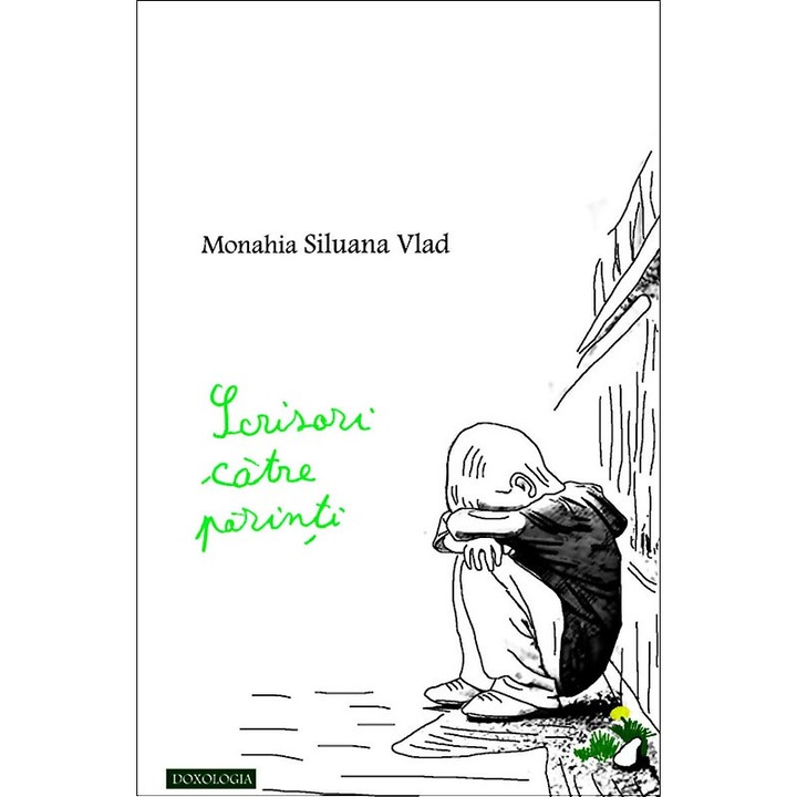 Scrisori catre parinti, Monahie Siluana Vlad, Editura Doxologia