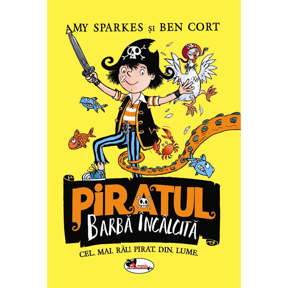 Piratul Barba Incalcita - Amy Sparkes, Ben Cort