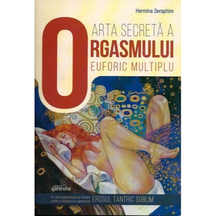 Arta secreta a orgasmului euforic multiplu