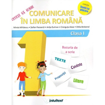 Invat sa scriu! Comunicare in limba romana clasa I, autor Stefan Pacearca Invat sa scriu! Comunicare in limba romana clasa I, autor Stefan Pacearca