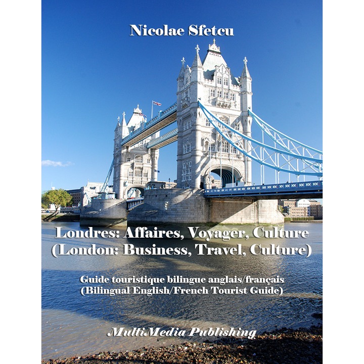 Londres: Affaires, Voyager, Culture, Nicolae Sfetcu, Editia bilingva franceza-engleza, EPUB