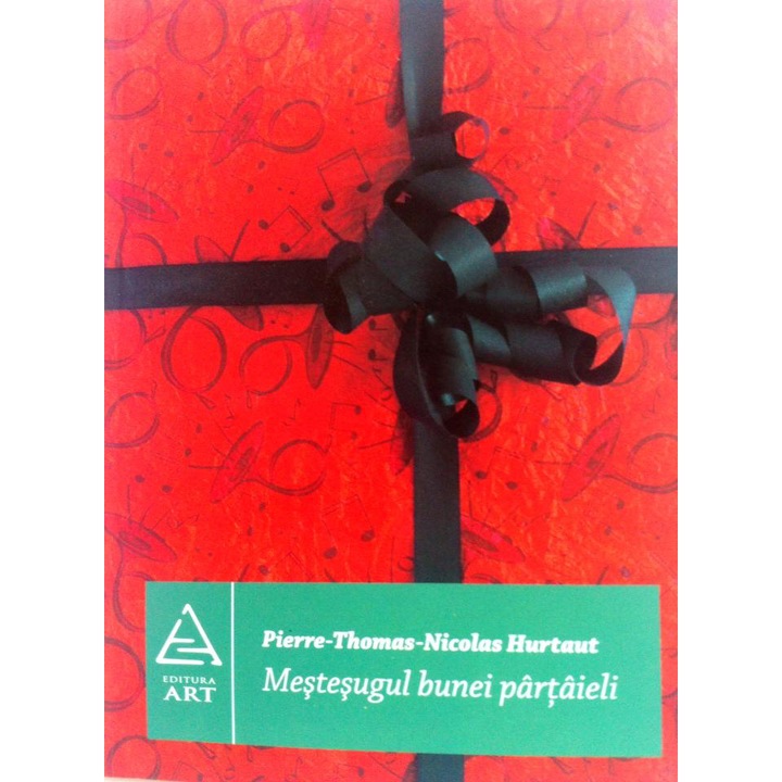 Meşteşugul bunei pârţâieli - Pierre-Thomas-Nicolas Hurtaut