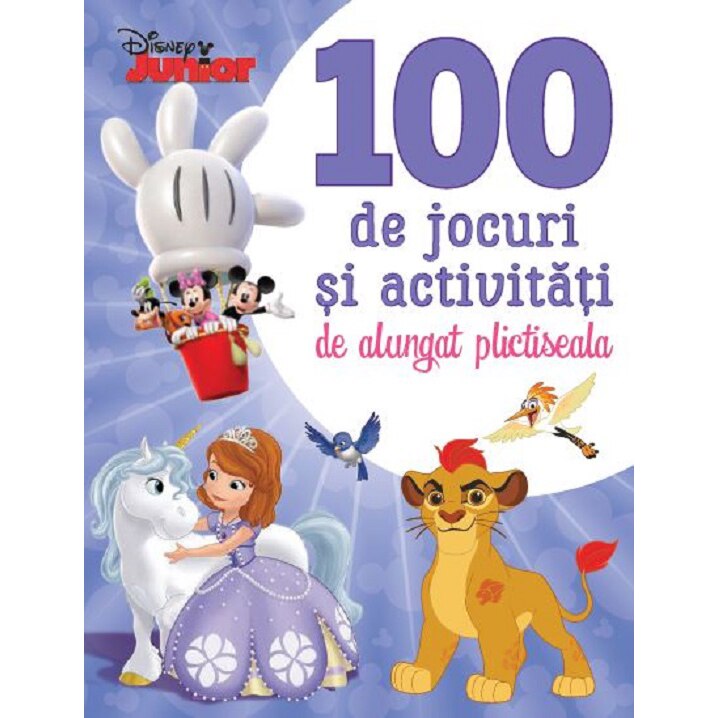 Disney Junior. 100 De Jocuri Si Activitati De Alungat Plictiseala