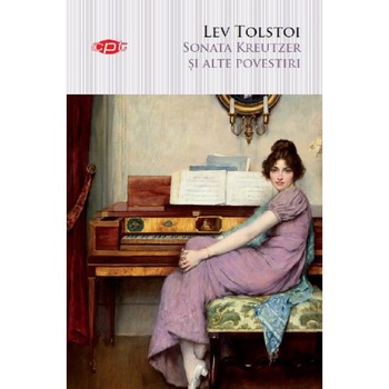 Sonata Kreutzer. Lev Tolstoi. Carte Pentru Toti. Vol.38 Sonata Kreutzer. Lev Tolstoi. Carte Pentru Toti. Vol.38