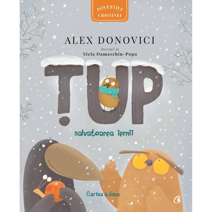 Tup, salvatoarea iernii. Cartea a doua, Alex Donovici