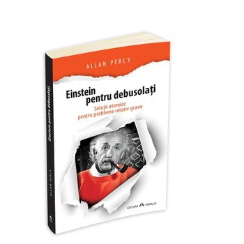 Einstein pentru debusolati - Allan Percy Einstein pentru debusolati - Allan Percy