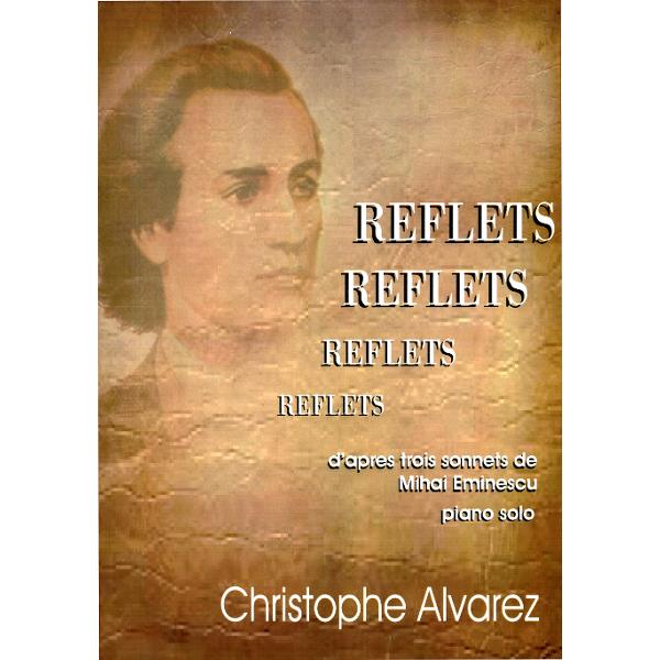 Reflets D Apres Trois Sonnets De Mihai Eminescu - Piano Solo Christophe Alvarez