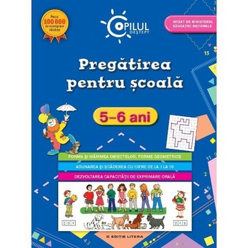 Pregatirea oentru Scoala . 5-6 ani. Reeditare Pregatirea oentru Scoala . 5-6 ani. Reeditare