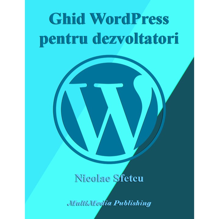 Ghid WordPress pentru dezvoltatori, Nicolae Sfetcu, PDF