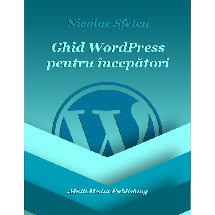 Ghid WordPress pentru incepatori, Nicolae Sfetcu, 125 pagini