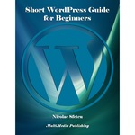 Scurt Ghid Wordpress Pentru Incepatori Nicolae Sfetcu Pdf Emag Ro