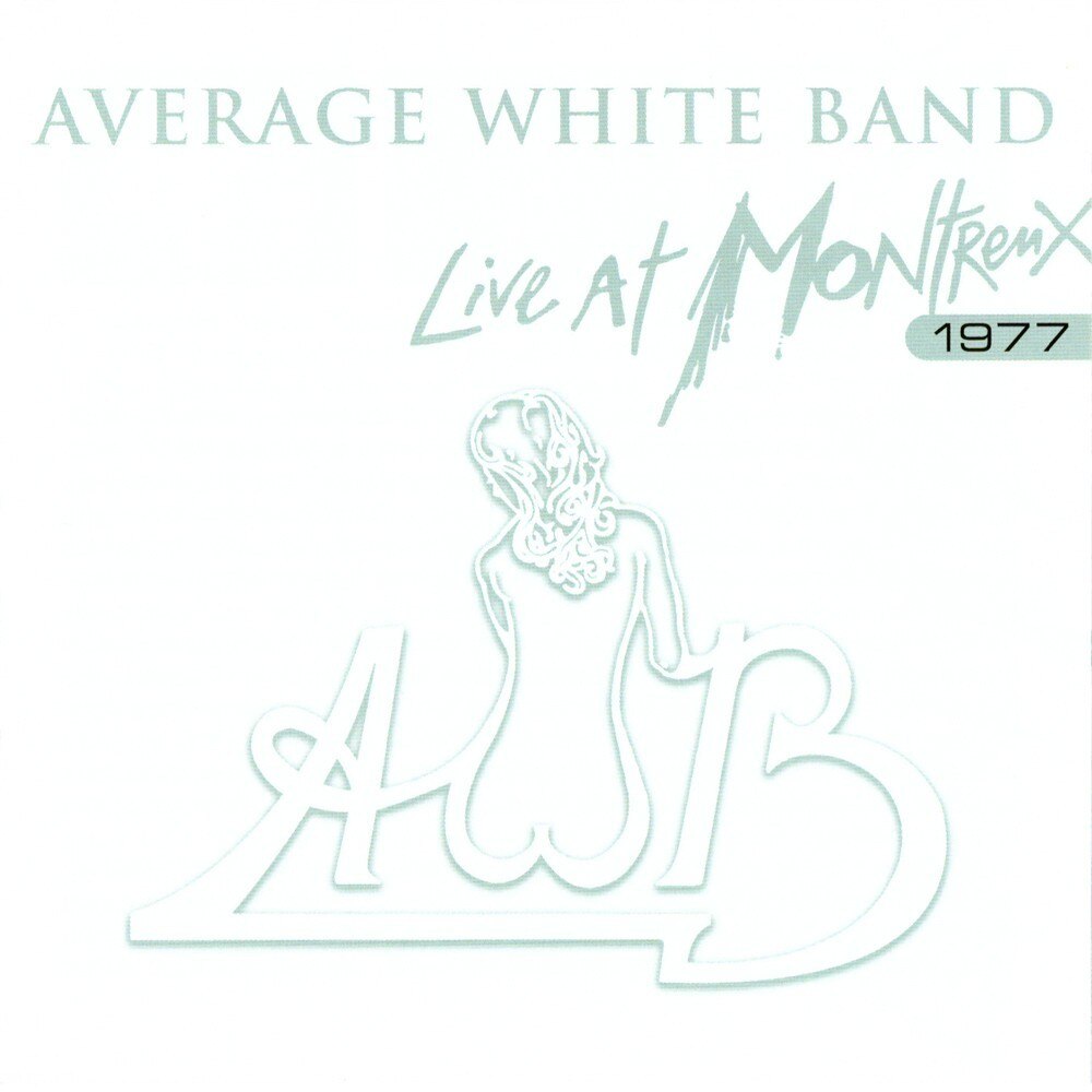 Average White Band - Live At Montreux 1977 - CD