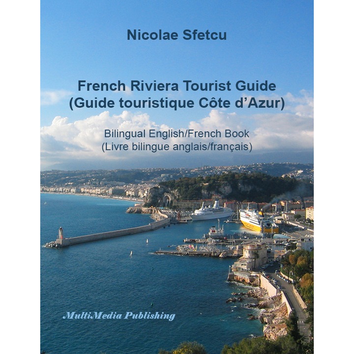 French Riviera Tourist Guide (Guide touristique Côte d'Azur), Nicolae Sfetcu, Engleza-franceza, PDF