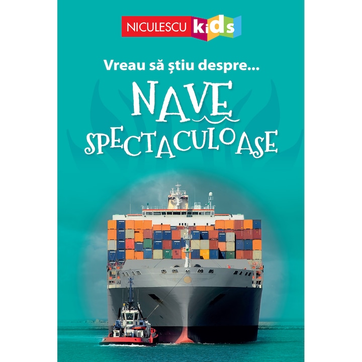 Vreau sa stiu despre… Nave Spectaculoase
