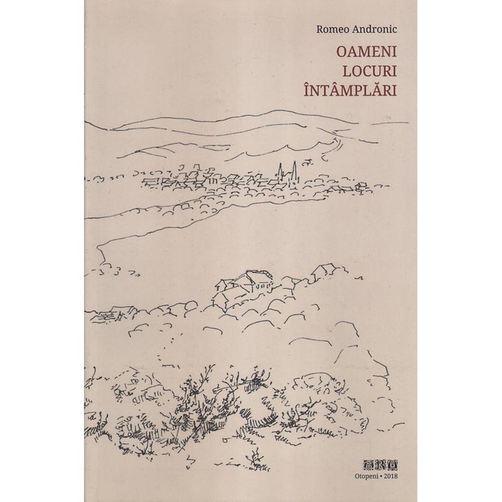 Oameni Locuri Intamplari, Romeo Andronic, Otopeni