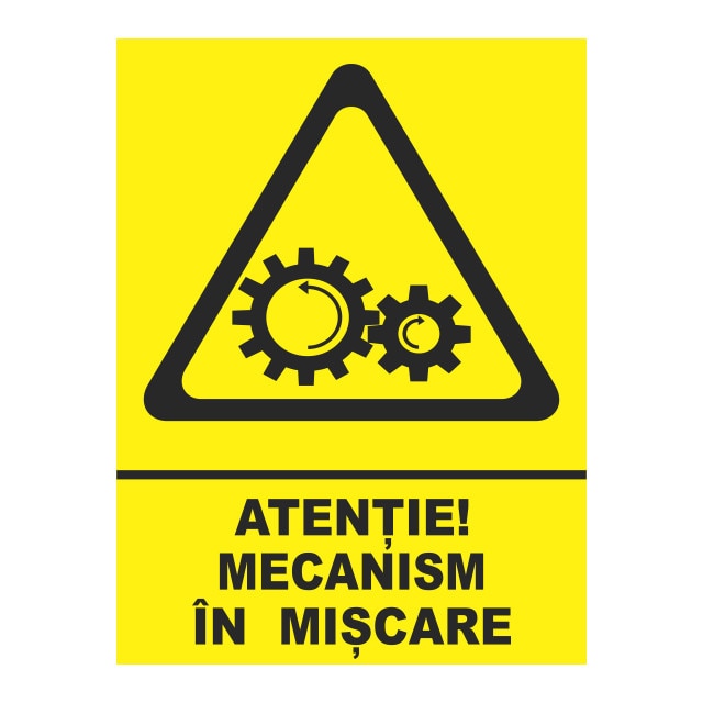 Indicator Placuta PVC Atentie Mecanism In Miscare 20x26 Cm EMAG ro