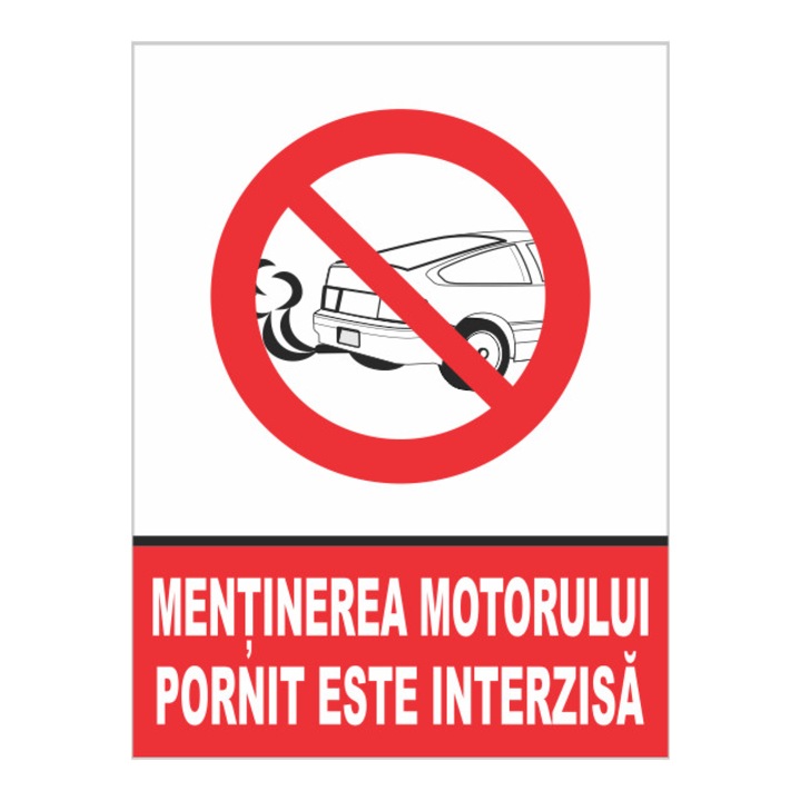 Indicator autocolant - Mentinerea motorului pornit este interzisa, 15x20 cm
