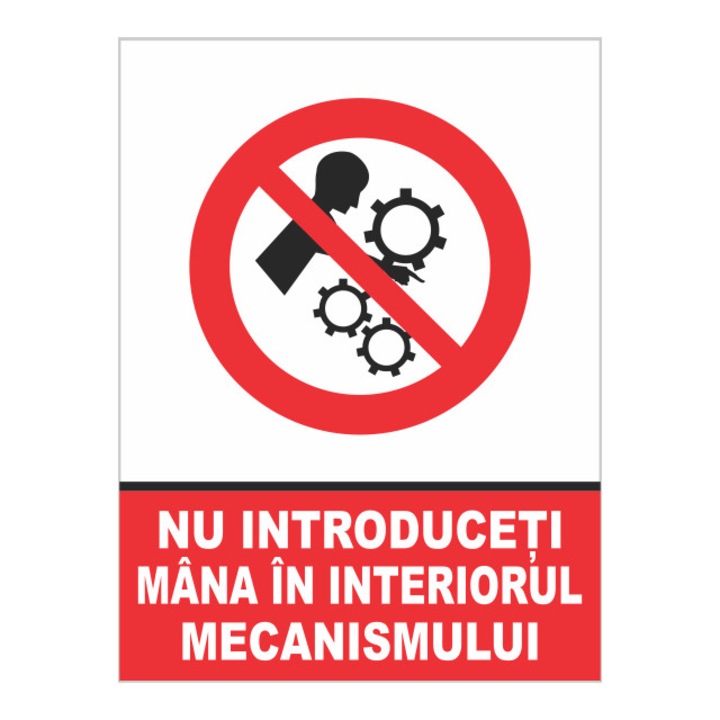 Indicator autocolant - Nu introduceti mana in interiorul mecanismului, 15x20 cm