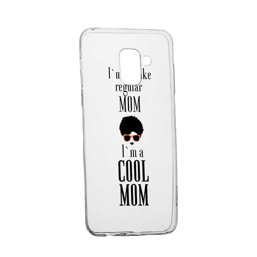 Husa Silicon, Transparent, Slim, Cool Mom, 19 , Samsung Galaxy J6 2018