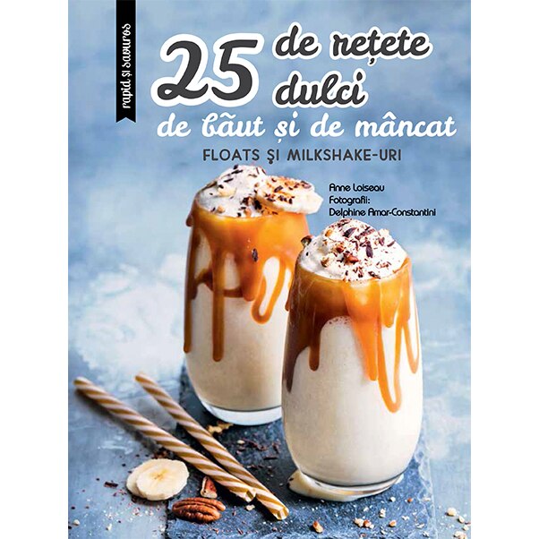 25 de retete dulci de baut si de mancat, Larousse