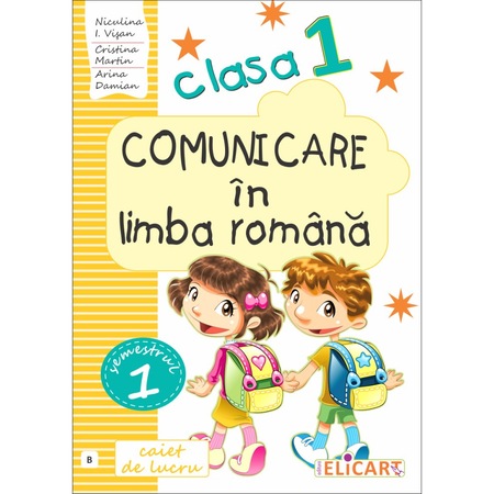 Comunicare In Limba Romana Clasa 1 Semestrul 1 Varianta B Emag Ro