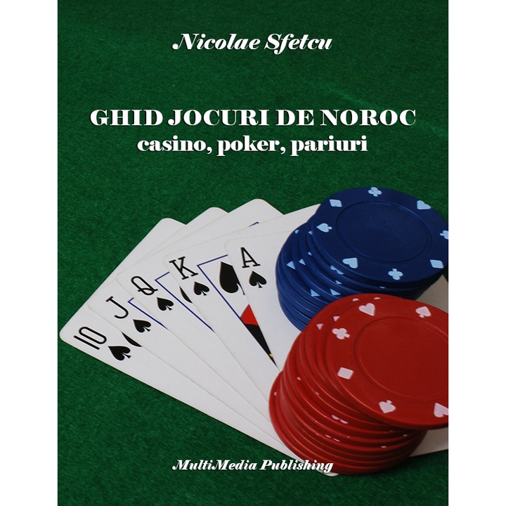 Ghid jocuri de noroc - Casino, Poker, Pariuri, Nicolae Sfetcu, EPUB
