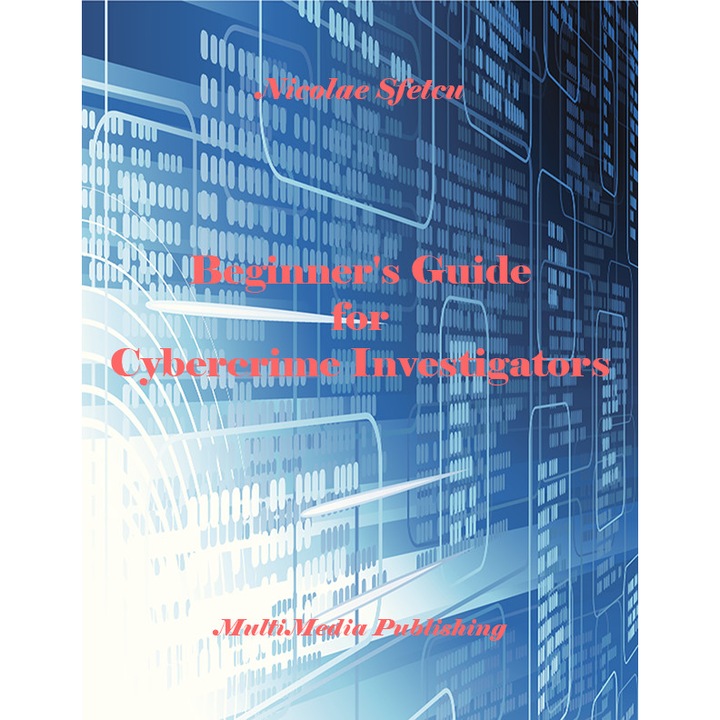 Beginner's Guide for Cybercrime Investigators, Nicolae Sfetcu, MOBI