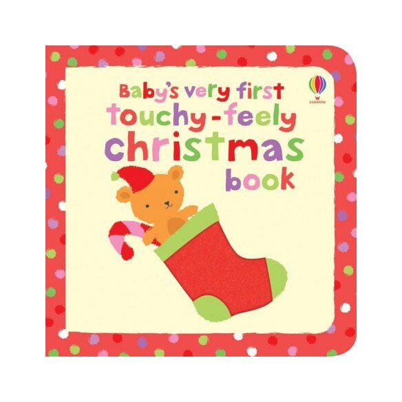 Baby's Very first touchy-feely christmas book, Fiona Watt