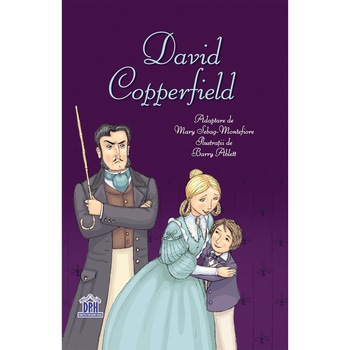 David Copperfield, Adaptare Dupa Charles Dickens David Copperfield, Adaptare Dupa Charles Dickens